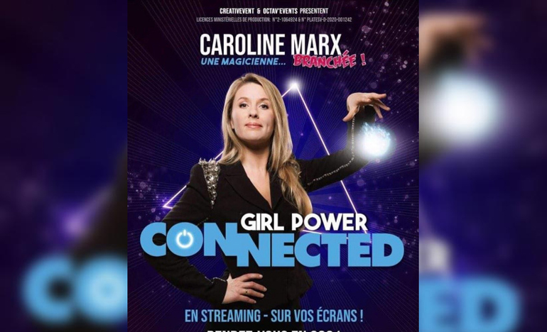 Caroline Marx spectacle Girl Power Connected Association Magie à l'hôpital