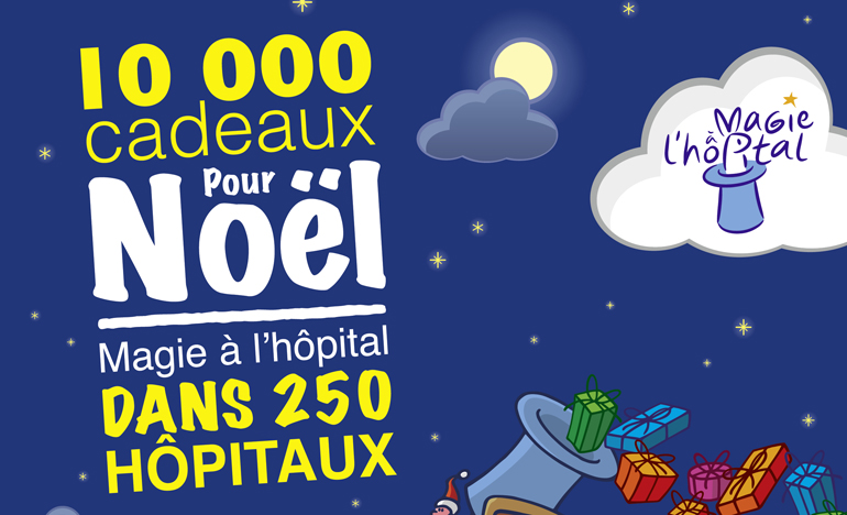 10 000 cadeaux Magie à l'hôpital 250 hôpitaux services pédiatriques