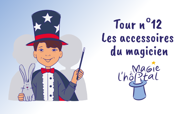 Tour : " Les accessoires du magicien "