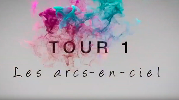 Tour : "Les Arcs-en-ciel"