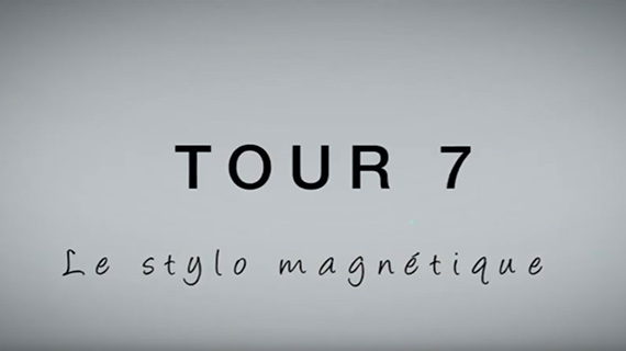 Tour : "Le Stylo magnétique"